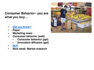Consumer Behavior– you are what you buy…