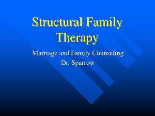 family therapy structural powerpoint chapter ppt presentation counseling marriage slideserve founder psychiatry minuchin seeing salvador raised families born school