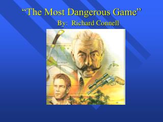 the foreshadowing moments in the most dangerous game a short story by richard connell The most dangerous game by richard connell foreshadowing = a writer’s use of clues to suggest short story. the foreshadowing moments in the most dangerous game a short story by richard connell The most dangerous game by richard connell foreshadowing = a writer’s use of clues to suggest short story.