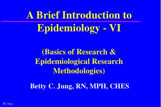 A Brief Introduction to Epidemiology - VI (Basics of Research &amp; Epidemiological Research Methodologies)