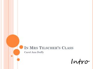 ppt in mrs tilscher s class carol ann duffy powerpoint