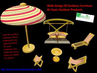 Wide Range Of Outdoor Furniture At Oasis Outdoor Products