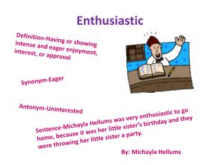 enthusiastic definition eager sentence presentation enjoyment intense approval antonym interest entrepreneur dr synonym ppt powerpoint uninterested hellums michayla showing having