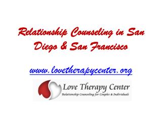 Relationship Counseling in San Diego & San Francisco - www.lovetherapycenter.org