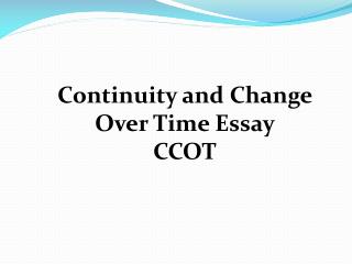 ap world history continuity and change over time Hinzman's ap world history & honors world the continuity and change-over-time essay questions require students to demonstrate their mastery ccot_chartdocx. ap world history continuity and change over time Hinzman's ap world history & honors world the continuity and change-over-time essay questions require students to demonstrate their mastery ccot_chartdocx.