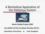 A Biomedical Application of the Polhemus System