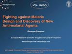 Fighting against Malaria Design and Discovery of New Anti-malarial Agents