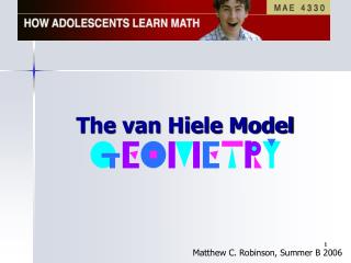 the van hiele theory of geometric thinking Van hiele levels and achievement in secondary school geometry the van hiele level theory in the 1950s, dutch educators dina van hiele-geldof and pierre marie van hiele developed an elegant theory regarding the acquisition of an understanding of geometry as a mathematical system. the van hiele theory of geometric thinking Van hiele levels and achievement in secondary school geometry the van hiele level theory in the 1950s, dutch educators dina van hiele-geldof and pierre marie van hiele developed an elegant theory regarding the acquisition of an understanding of geometry as a mathematical system.