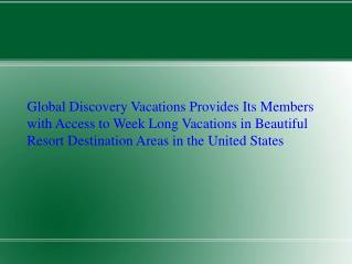 Global Discovery Vacations Provides Its Members with Access