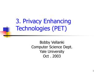 3. Privacy Enhancing Technologies (PET)