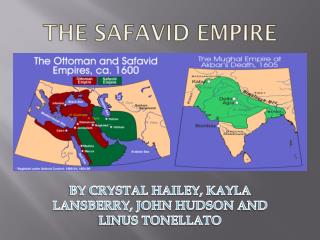 safavid empire ppt powerpoint presentation lansberry hudson kayla hailey linus crystal john