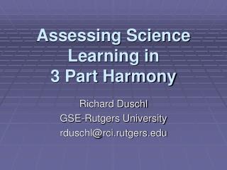 Assessing Science Learning in 3 Part Harmony