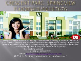 Crescent Parc Springview Floors@9266167676