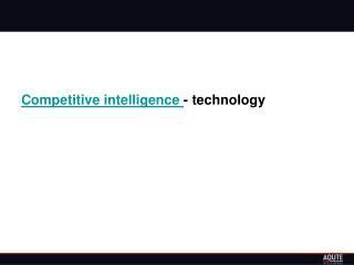 Competitive intelligence - technology
