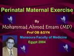 Perinatal Maternal Exercise