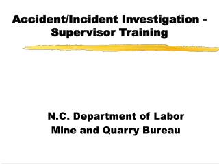 Accident/Incident Investigation - Supervisor Training