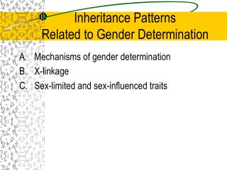 Inheritance Patterns Related to Gender Determination