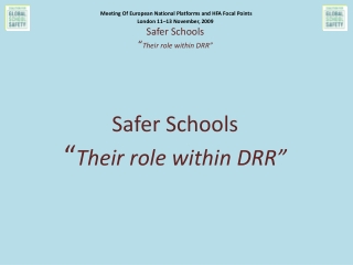 Safer Schools “ Their role within DRR”