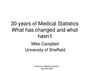 30 years of Medical Statistics What has changed and what hasn’t