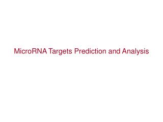 MicroRNA Targets Prediction and Analysis