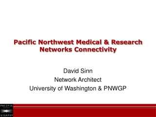 Pacific Northwest Medical &amp; Research Networks Connectivity