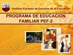 PROGRAMA DE EDUCACION FAMILIAR PEF-2