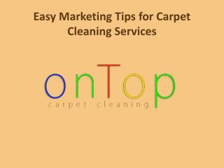 Easy marketing tips for carpet cleaning services
