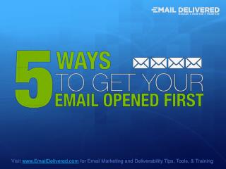 5 Ways To Get Your Emails Opened FIrst