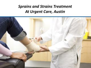 Sprains and Strains Treatment at Urgent Care, Austin