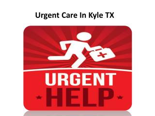 Urgent Care in Kyle TX