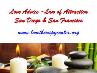Love Advice - Law of Attraction - www.lovetherapycenter.org