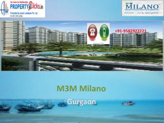 M3M Milano Gurgaon Property Clicks ppt 9582922221