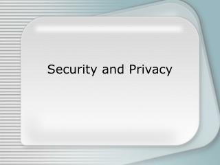 PPT - Security, Privacy, And Ethical Issues In Information Systems And ...