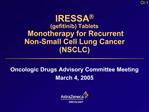IRESSA gefitinib Tablets Monotherapy for Recurrent Non-Small Cell Lung Cancer NSCLC
