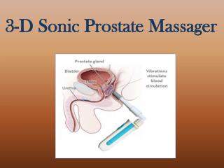 Try 3-D Sonic Prostate Massager