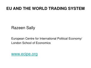 The political economy of the world trading system