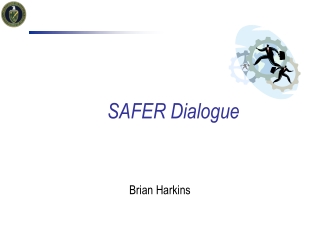 SAFER Dialogue
