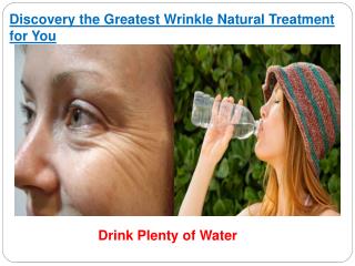 Discovery the Greatest Wrinkle Natural Treatment for You