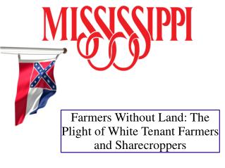 The Plight of White Tenant Farmers and Sharecroppers