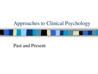 What Are the 4 Approaches to Clinical Psychology?