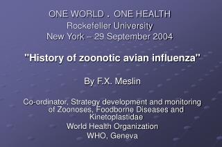 ONE WORLD . ONE HEALTH Rockefeller University New York – 29 September 2004