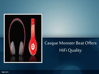 Casque Monster Beat Offers HiFi Quality