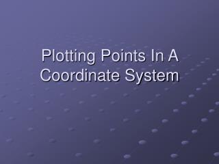 Plotting Points In A Coordinate System