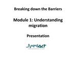 Breaking down the Barriers Module 1: Understanding migration Presentation