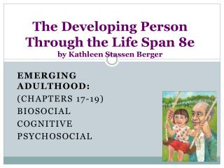 developing adulthood emerging span 8e person through stassen kathleen berger psychosocial chapter development ppt powerpoint presentation chapters cognitive biosocial