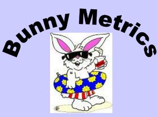 Bunny Metrics