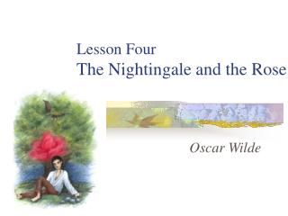 Lesson Four The Nightingale And The Rose