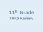11th Grade TAKS Review