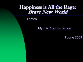 freedom vs happiness in brave new A summary of themes in aldous huxley's brave new the state’s focus on happiness and stability care about their personal freedom in brave new world the. freedom vs happiness in brave new A summary of themes in aldous huxley's brave new the state’s focus on happiness and stability care about their personal freedom in brave new world the.