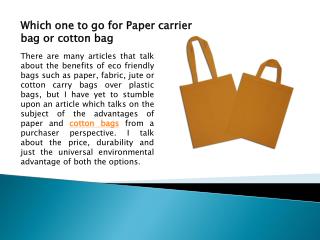 Which one to go for Paper carrier bag or cotton bag